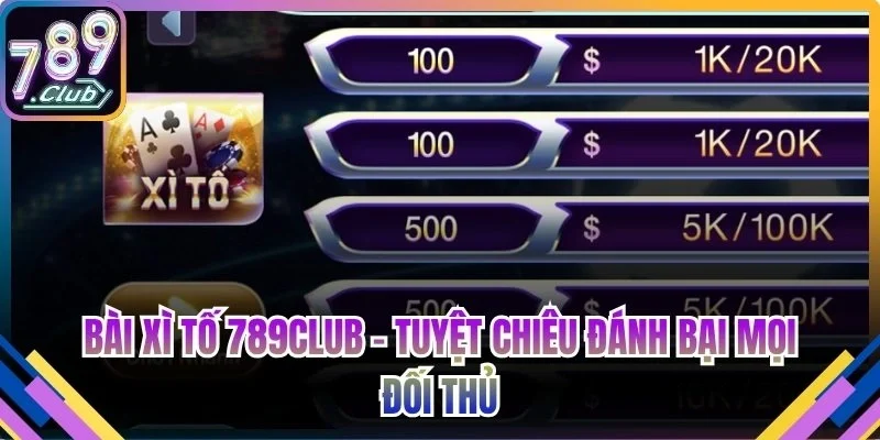 bài Xì Tố 789Club