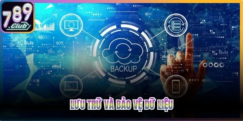 Lưu trữ và bảo vệ dữ liệu