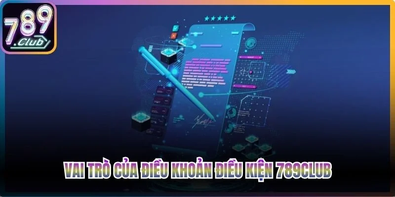 Vai trò của điều khoản điều kiện 789club