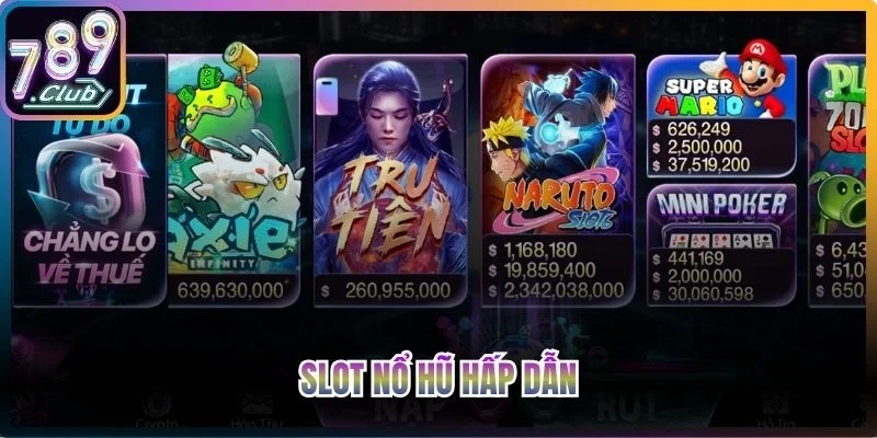 Slot nổ hũ hấp dẫn