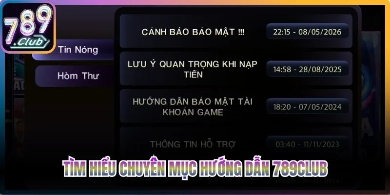 Tìm hiểu chuyên mục hướng dẫn 789club