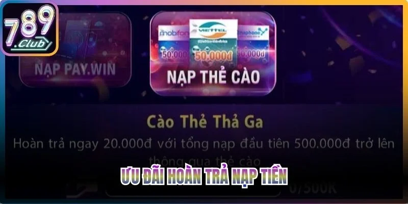 Ưu đãi hoàn trả nạp tiền