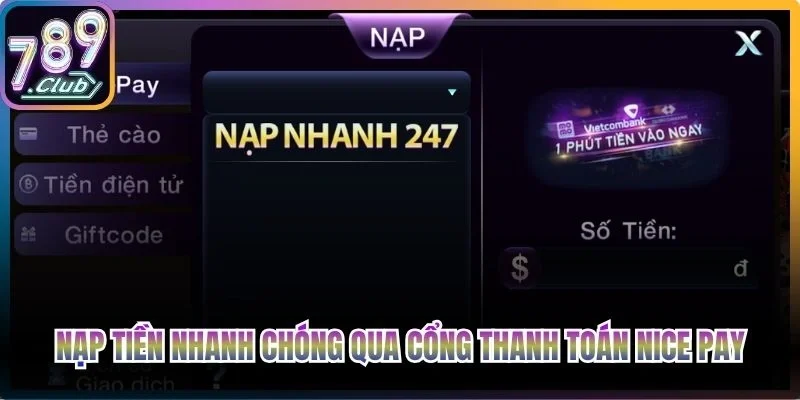 Nạp tiền nhanh chóng qua cổng thanh toán Nice Pay