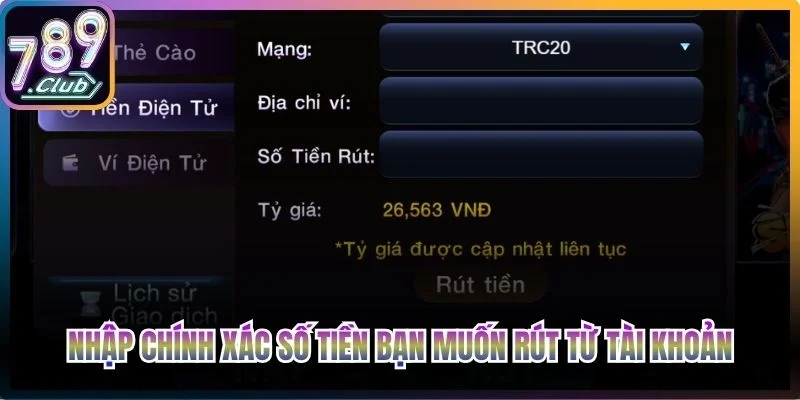 Nhập chính xác số tiền bạn muốn rút từ tài khoản