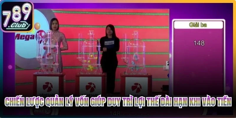 Chiến lược quản lý vốn giúp duy trì lợi thế dài hạn khi vào tiền